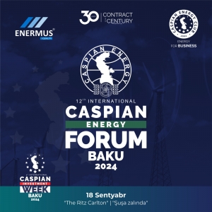 Bakıda 12-ci Beynəlxalq “Caspian Energy Forum” keçiriləcək