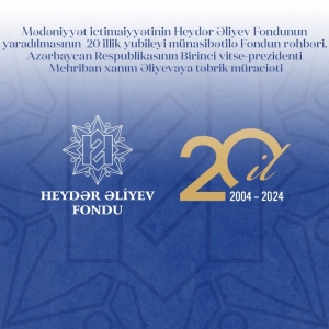 Azərbaycanın mədəniyyət ictimaiyyəti Heydər Əliyev Fondunun 20 illiyi münasibətilə Birinci vitse-prezident Mehriban Əliyevaya təbrik ünvanlayıb