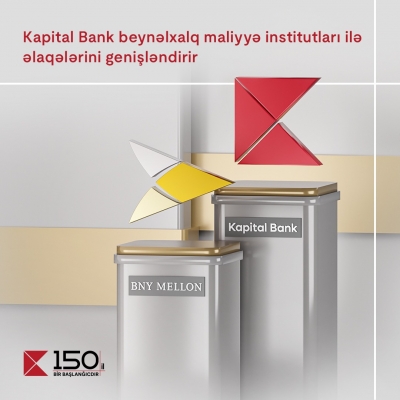 “Kapital Bank” beynəlxalq maliyyə institutları ilə əlaqələrini genişləndirir