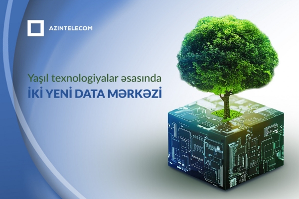 Two Green Technology Data Centers to Be Built in Azerbaijan