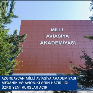 Национальная академия авиации Азербайджана открывает новые курсы подготовки механиков и авиоников