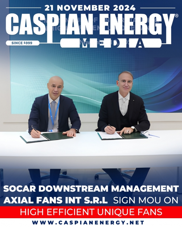 SOCAR Downstream Management, Axial FANS INT s.r.l  sign MoU on high efficient unique fans