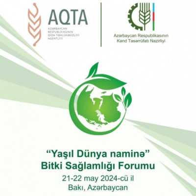 &quot;For the Green World&quot; Plant Health Forum to start its work tomorrow in Baku