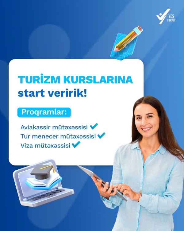 &quot;YES Travel&quot; agentliyi artıq turizm kurslarının tədrisinə başlayır